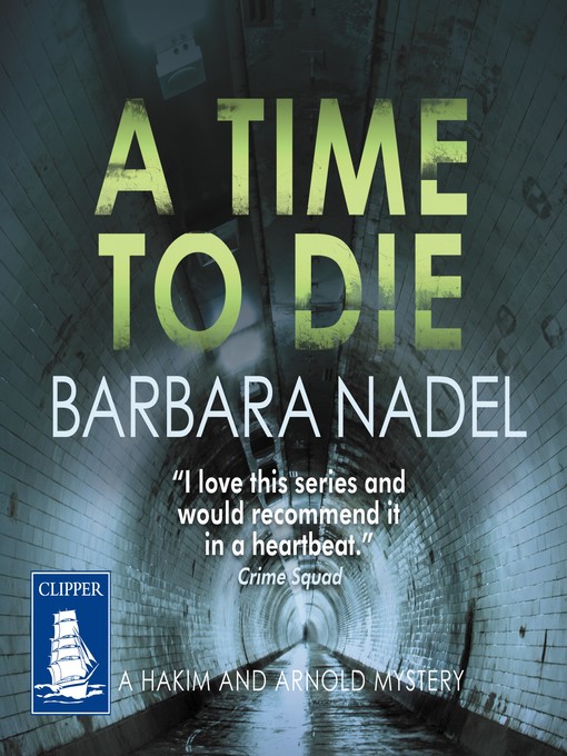 Title details for A Time to Die by Barbara Nadel - Available